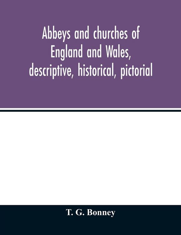 Produktbild: Abbeys and churches of England and Wales, descriptive, historical, pictorial