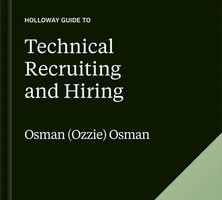 Produktbild: The Holloway Guide to Technical Recruiting and Hiring