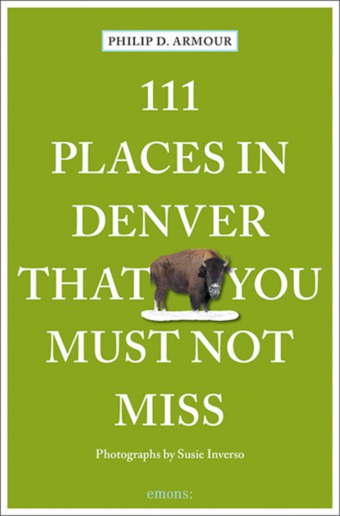 Bild vom Artikel 111 Places in Denver That You Must Not Miss vom Autor Philip Armour