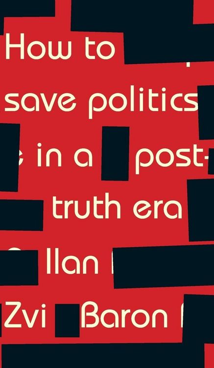 Produktbild: How to save politics in a post-truth era