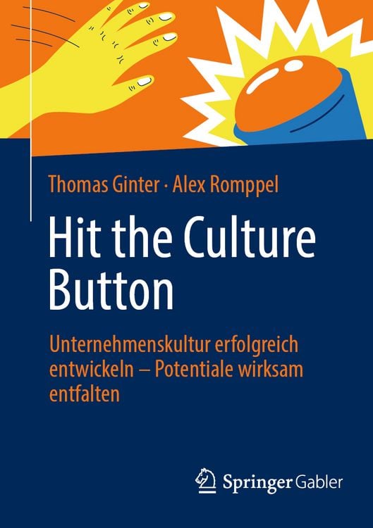 Produktbild: Hit the Culture Button: Unternehmenskultur erfolgreich entwickeln &ndash; Potentiale wirksam entfalten