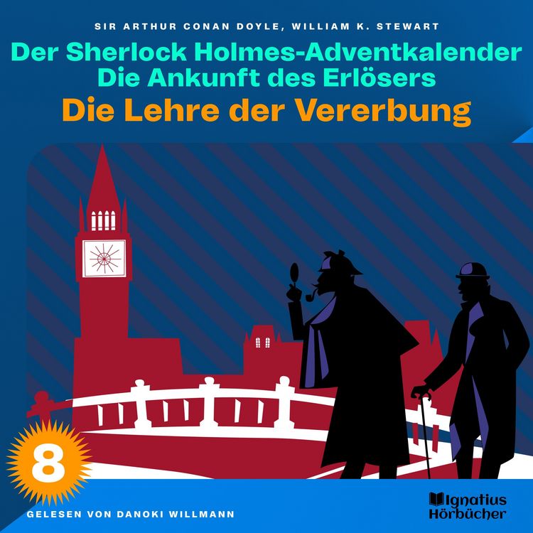 Produktbild: Die Lehre der Vererbung (Der Sherlock Holmes-Adventkalender: Die Ankunft des Erl&ouml;sers, Folge 8)