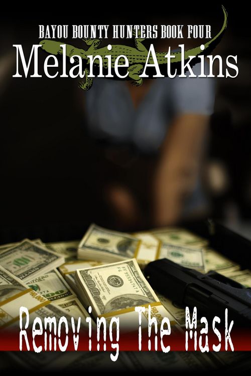 Produktbild: Removing the Mask (Bayou Bounty Hunters, #4)