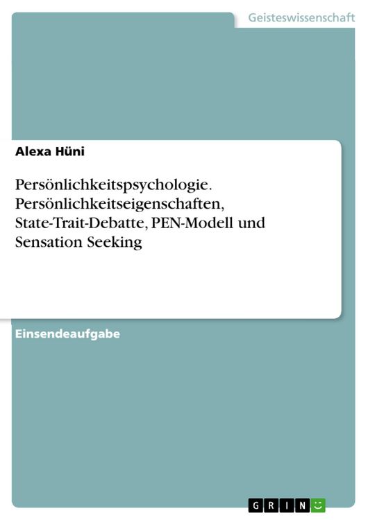 Produktbild: Pers&ouml;nlichkeitspsychologie. Pers&ouml;nlichkeitseigenschaften, State-Trait-Debatte, PEN-Modell und Sensation Seeking
