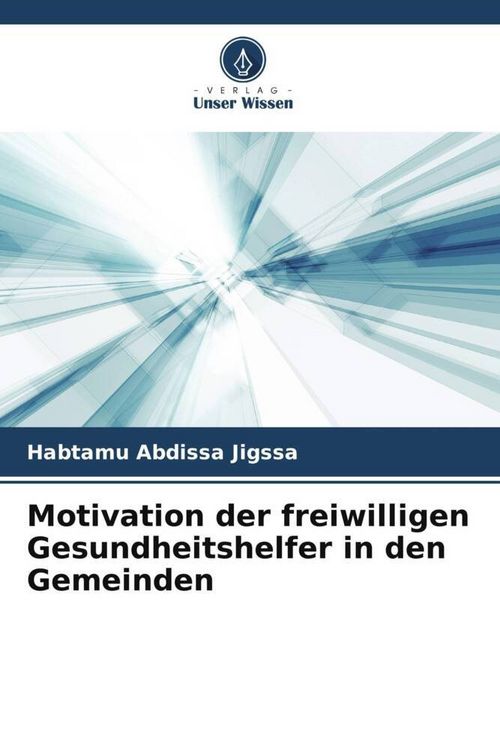 Produktbild: Motivation der freiwilligen Gesundheitshelfer in den Gemeinden