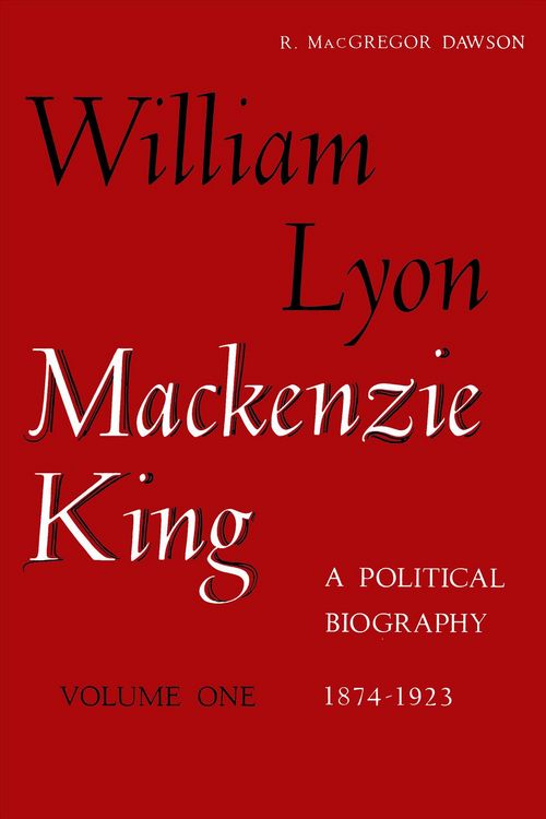 Produktbild: W L MacKenzie King Volume I, 1874-1923