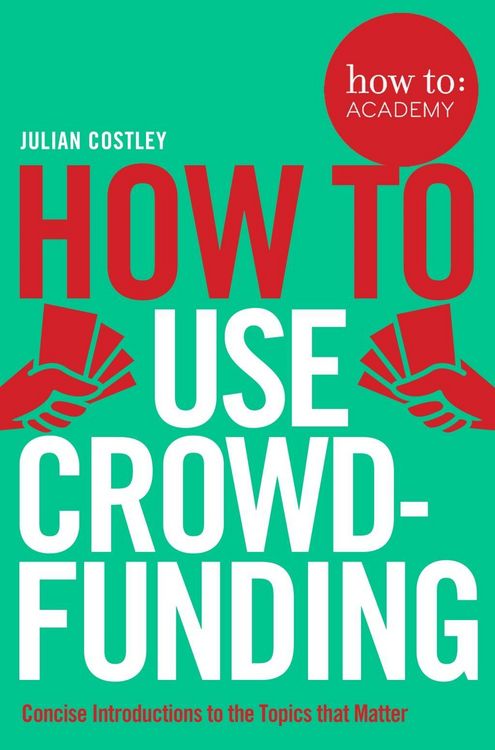 Produktbild: How To Use Crowdfunding