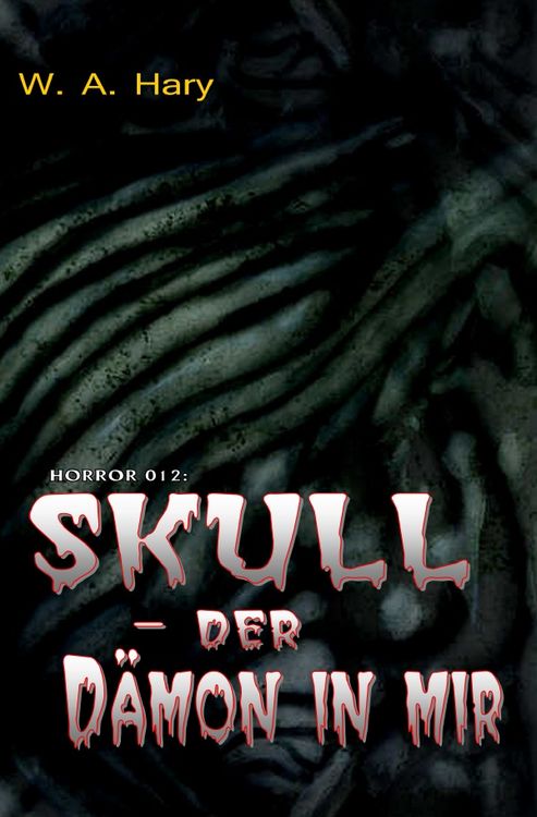 Produktbild: HORROR Buchausgabe / HORROR 012 Buchausgabe: SKULL &ndash; Der D&auml;mon in mir