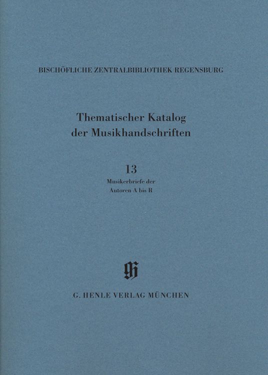 Produktbild: Kataloge Bayerischer Musiksammlungen (KBM) - Musikerbriefe 1 Autoren A bis R