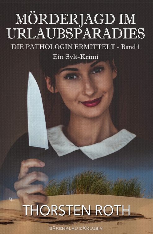 Produktbild: Die Pathologin ermittelt, Band 1: M&ouml;rderjagd im Urlaubsparadies &ndash; Ein Sylt-Krimi