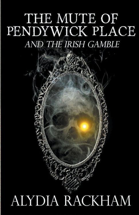 Produktbild: The Mute of Pendywick Place and the Irish Gamble