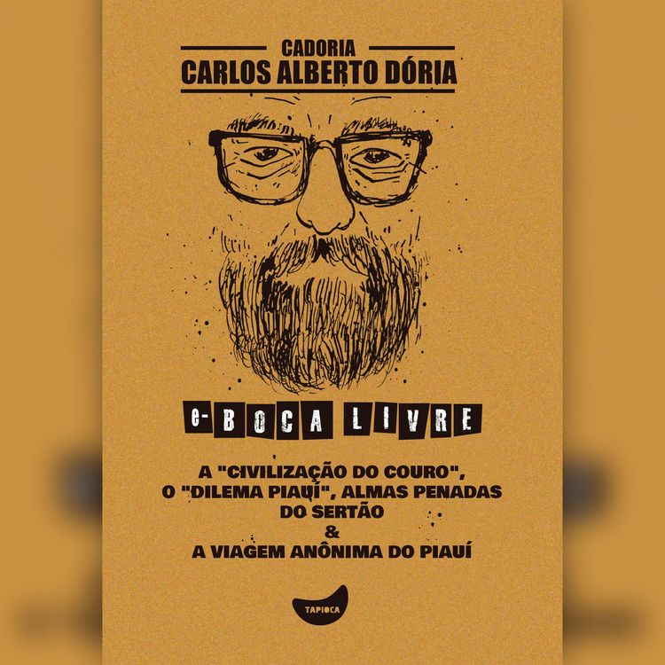 Produktbild: A "civiliza&ccedil;&atilde;o do couro", O "dilema Piau&iacute;", Almas penadas do sert&atilde;o & A viagem an&ocirc;nima do Piau&iacute;