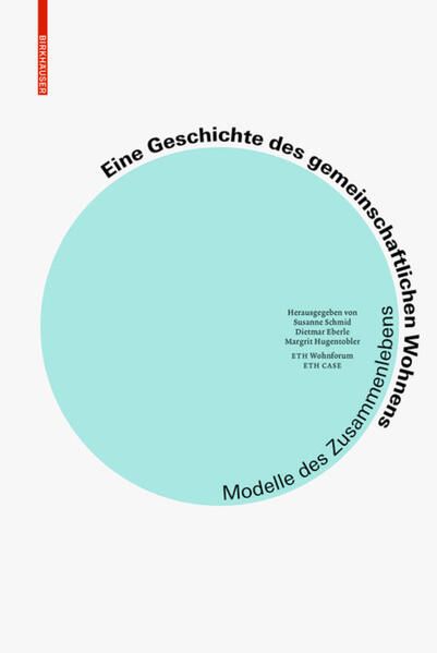 Produktbild: Eine Geschichte des gemeinschaftlichen Wohnens