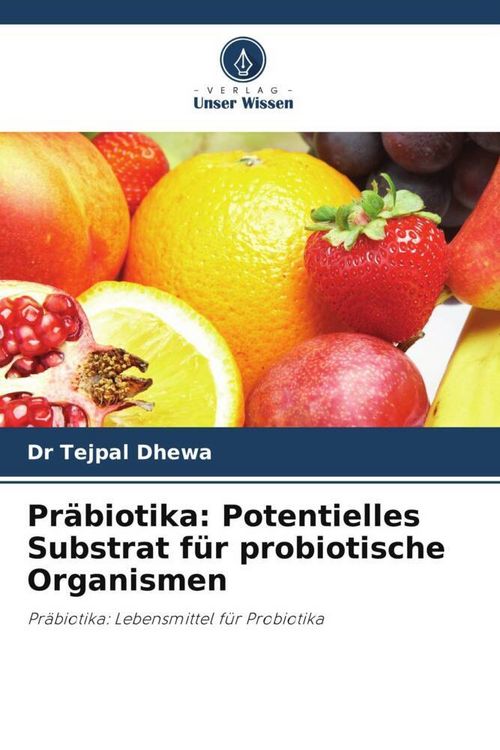 Produktbild: Pr&auml;biotika: Potentielles Substrat f&uuml;r probiotische Organismen