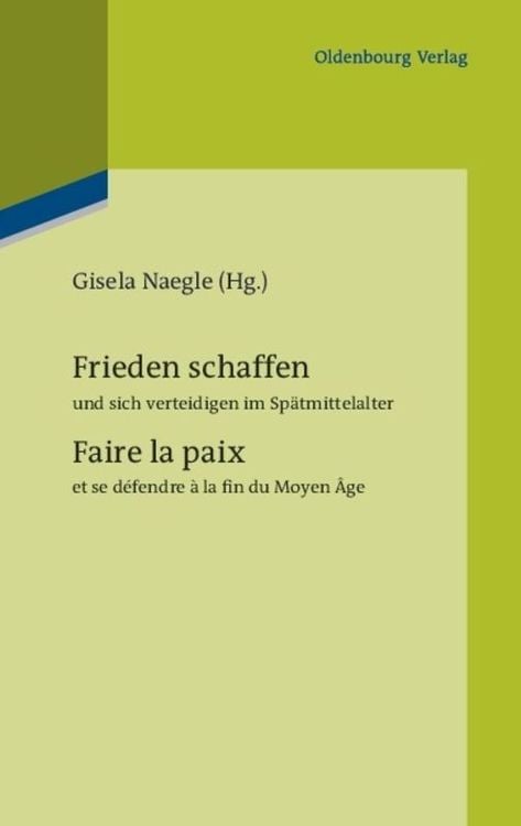 Produktbild: Frieden schaffen und sich verteidigen im Sp&auml;tmittelalter