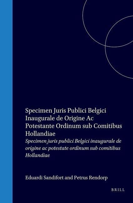 Produktbild: Specimen Juris Publici Belgici Inaugurale de Origine AC Potestate Ordinum Sub Comitibus Hollandiae