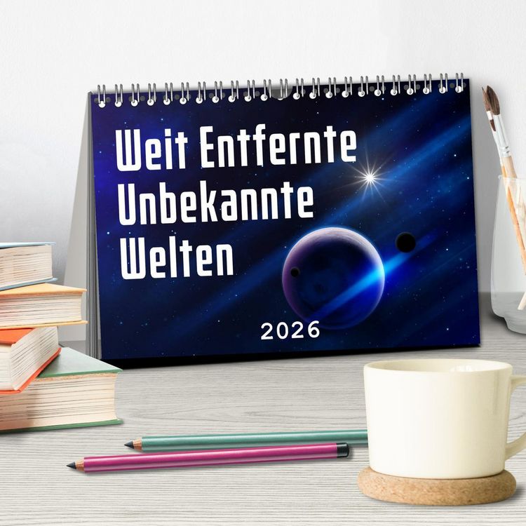 Produktbild: Weit entfernte unbekannte Welten (Tischkalender 2026 DIN A5 quer), CALVENDO Monatskalender