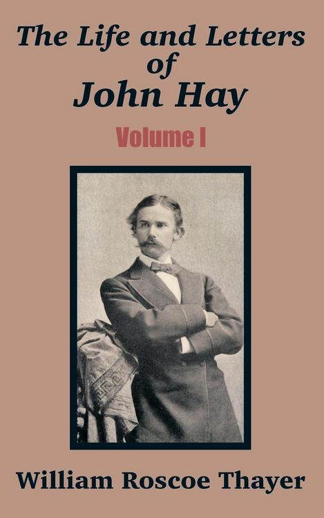 Produktbild: Life and Letters of John Hay (Volume I), The
