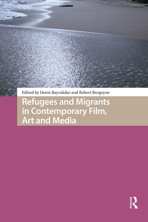 Produktbild: Refugees and Migrants in Contemporary Film, Art and Media
