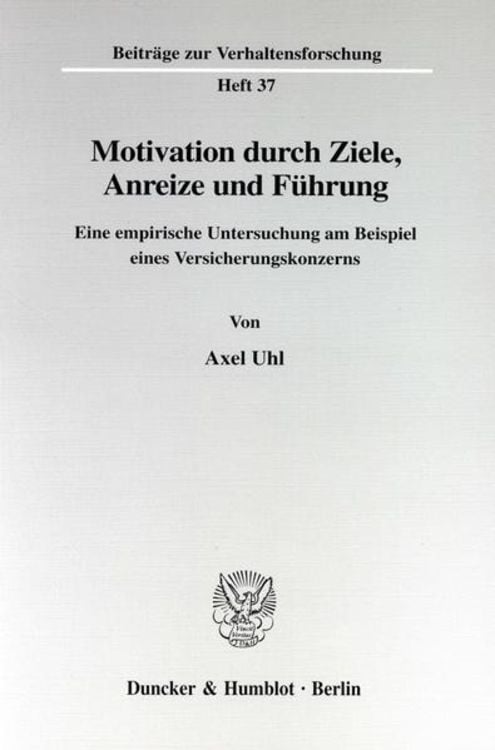 Bild vom Artikel Motivation durch Ziele, Anreize und Führung. vom Autor Axel Uhl