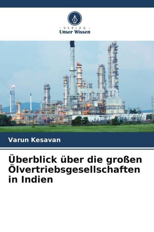Produktbild: &Uuml;berblick &uuml;ber die gro&szlig;en &Ouml;lvertriebsgesellschaften in Indien