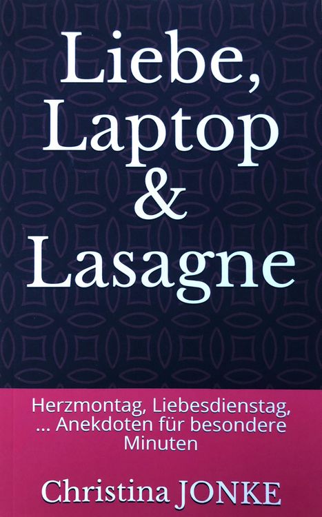 Produktbild: Liebe, Laptop & Lasagne