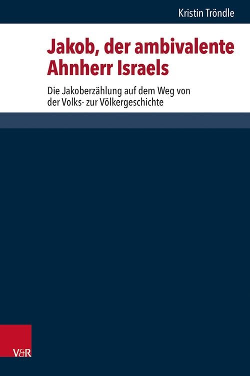Produktbild: Jakob, der ambivalente Ahnherr Israels