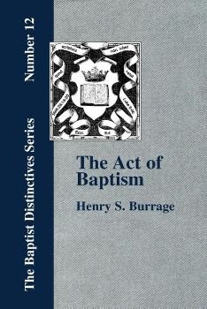 Produktbild: The Act of Baptism in the History of the Christian Church