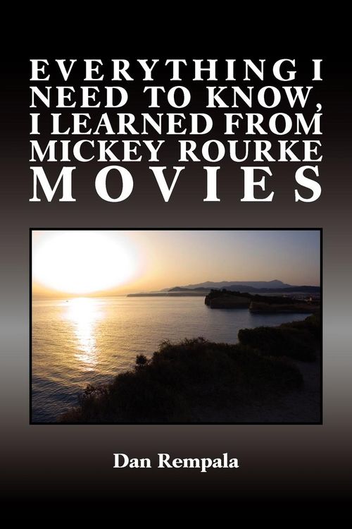 Produktbild: Everything I Need to Know, I Learned from Mickey Rourke Movies