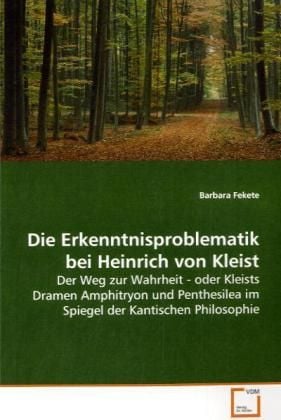 Produktbild: Fekete, B: Die Erkenntnisproblematik bei Heinrich von Kleist