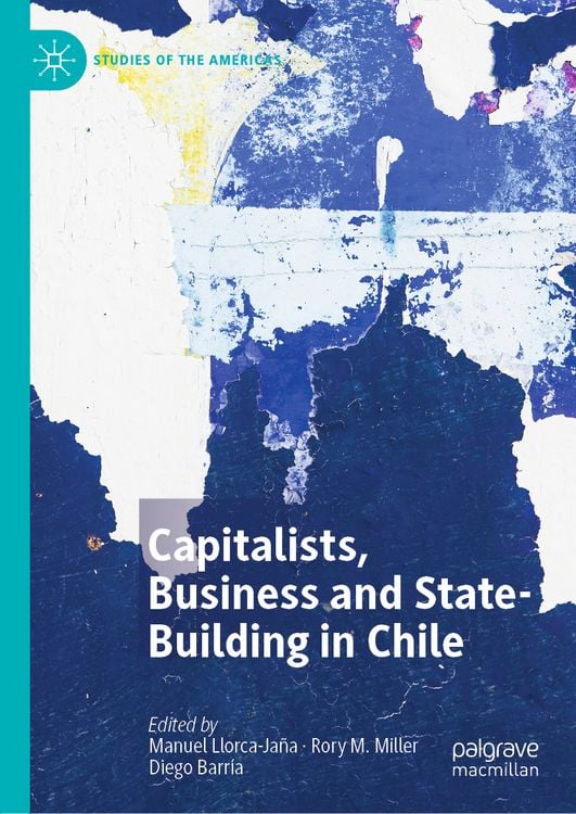 Produktbild: Capitalists, Business and State-Building in Chile