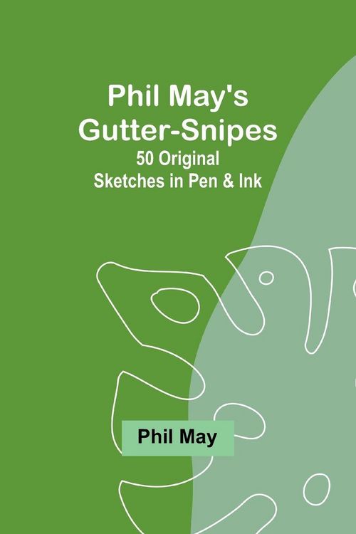 Produktbild: Phil May's Gutter-Snipes