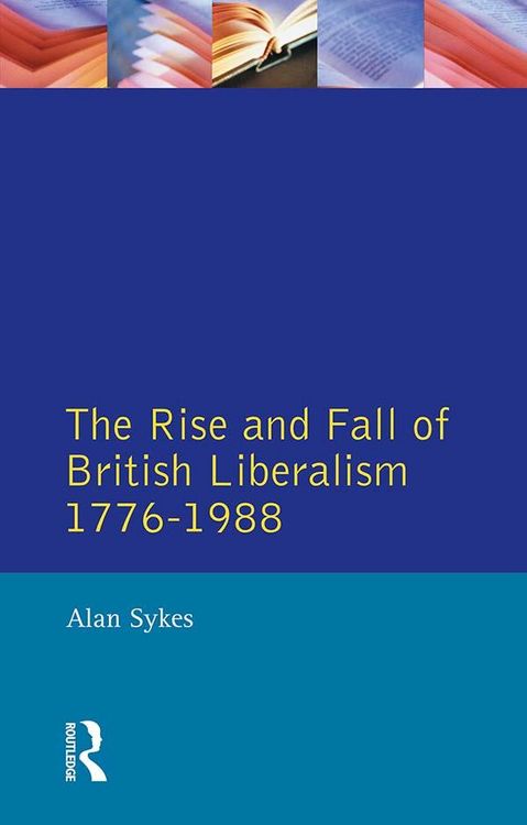 Produktbild: The Rise and Fall of British Liberalism