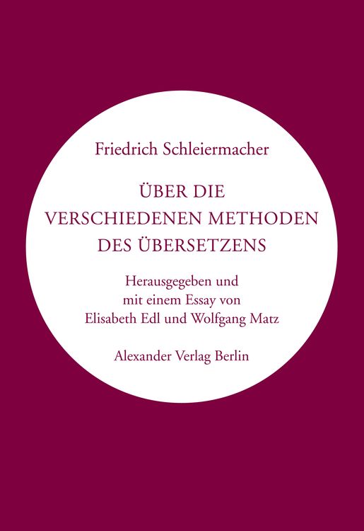Bild vom Artikel Über die verschiedenen Methoden des Übersetzens vom Autor Friedrich Schleiermacher