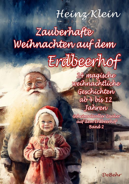 Produktbild: Zauberhafte Weihnachten auf dem Erdbeerhof - 24 magische weihnachtliche Geschichten ab 4 bis 12 Jahren - Geheimnisvoller Zauber auf dem Erdbeerhof Band 2
