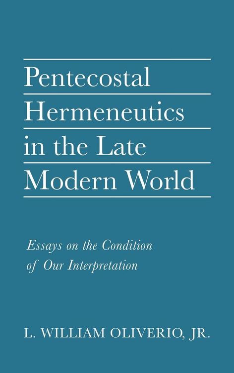 Produktbild: Pentecostal Hermeneutics in the Late Modern World