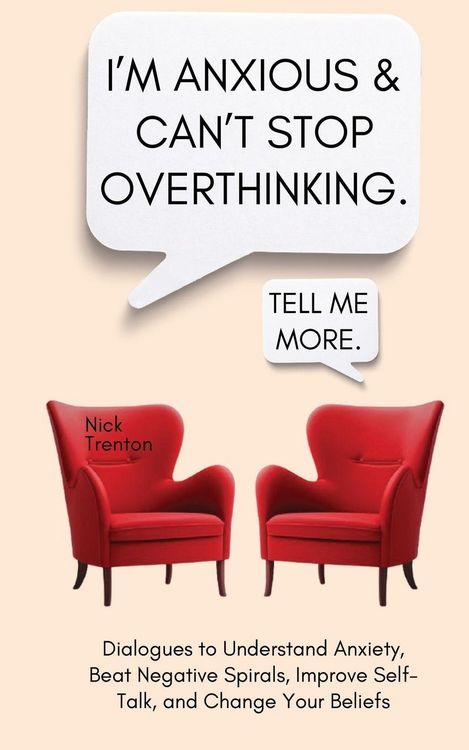 Produktbild: I'm Anxious and Can't Stop Overthinking. Dialogues to Understand Anxiety, Beat Negative Spirals, Improve Self-Talk, and Change Your Beliefs
