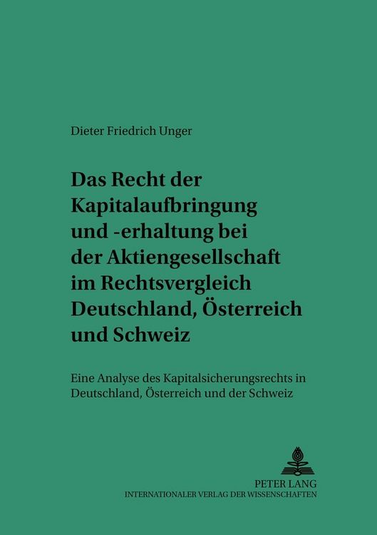 Produktbild: Das Recht der Kapitalaufbringung und -erhaltung bei der Aktiengesellschaft im Rechtsvergleich Deutschland, &Ouml;sterreich und Schweiz
