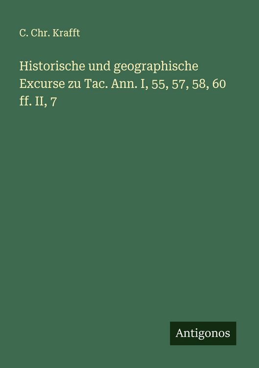 Produktbild: Historische und geographische Excurse zu Tac. Ann. I, 55, 57, 58, 60 ff. II, 7