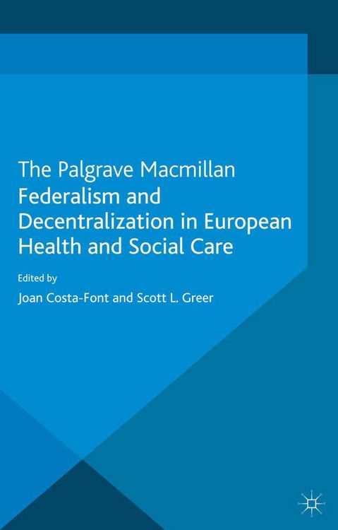 Produktbild: Federalism and Decentralization in European Health and Social Care