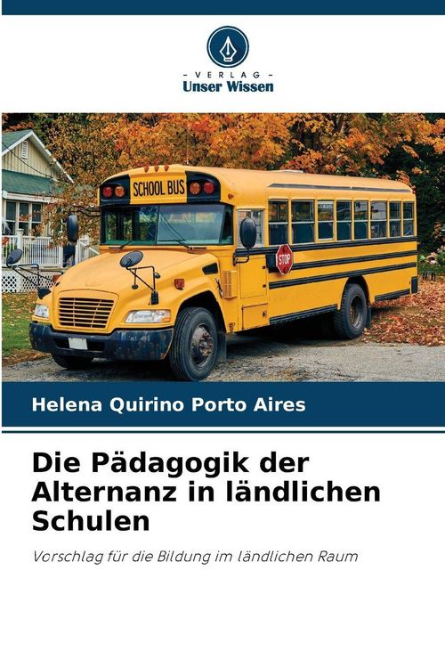 Produktbild: Die P&auml;dagogik der Alternanz in l&auml;ndlichen Schulen