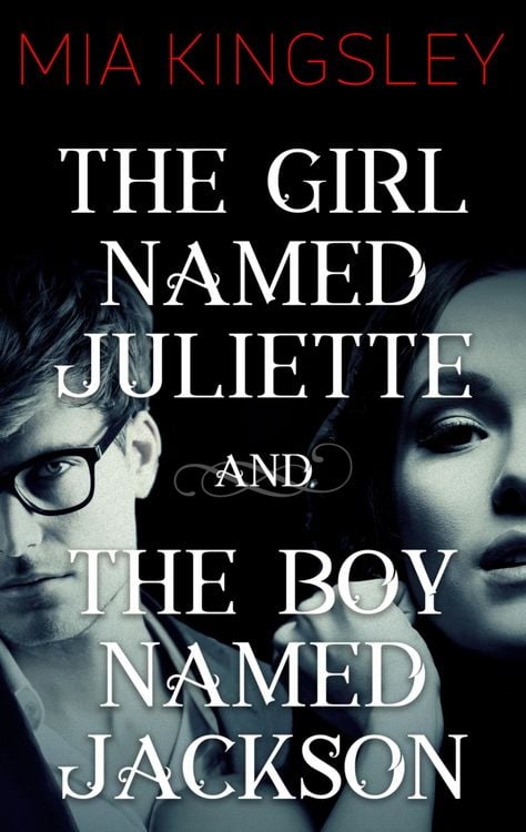 Bild vom Artikel The Girl Named Juliette / The Boy Named Jackson vom Autor Mia Kingsley