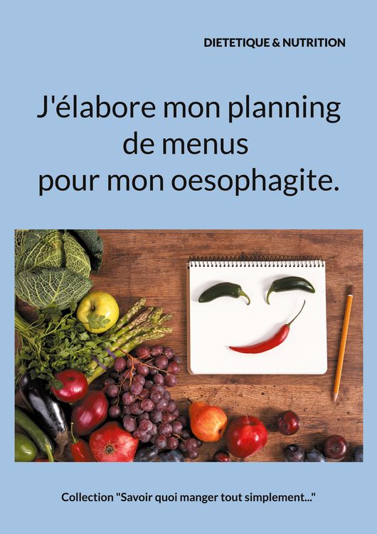 Produktbild: J'&eacute;labore mon planning de menus pour mon oesophagite.