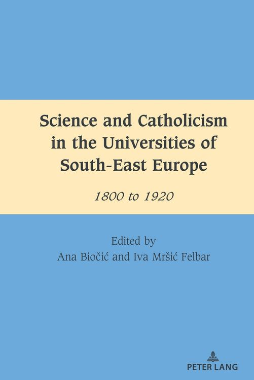 Produktbild: Science and Catholicism in the Universities of South-East Europe