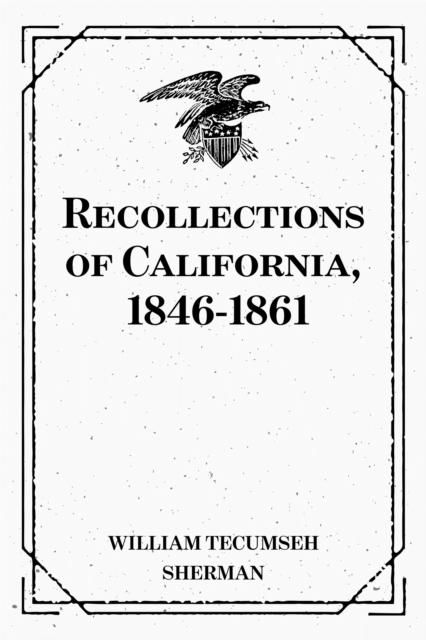 Produktbild: Recollections of California, 1846-1861