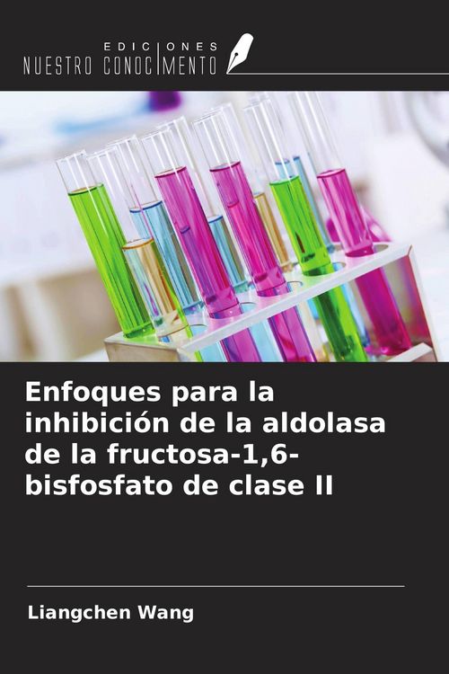 Produktbild: Enfoques para la inhibici&oacute;n de la aldolasa de la fructosa-1,6-bisfosfato de clase II