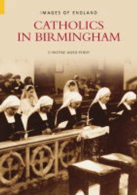 Produktbild: Ward-Penny, C: Catholics in Birmingham
