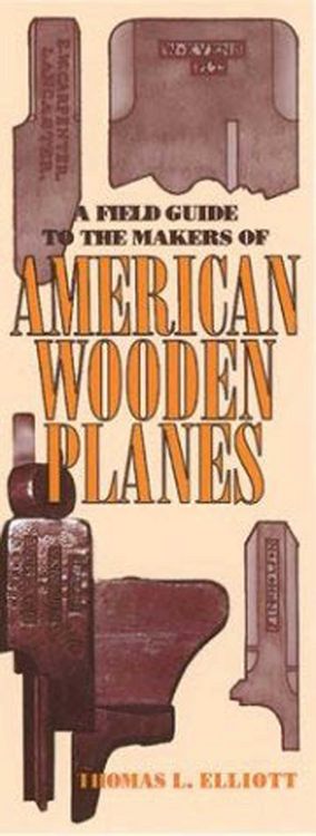 Produktbild: Field Guide to the Makers of American Wooden Planes