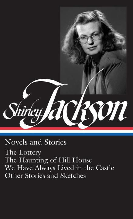 Produktbild: Shirley Jackson: Novels and Stories (Loa #204)