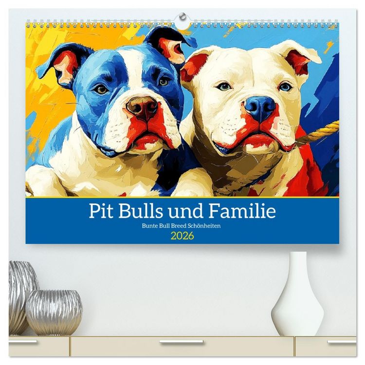 Produktbild: Pit Bulls und Familie. Bunte Bull Breed Sch&ouml;nheiten (hochwertiger Premium Wandkalender 2026 DIN A2 quer), Kunstdruck in Hochglanz
